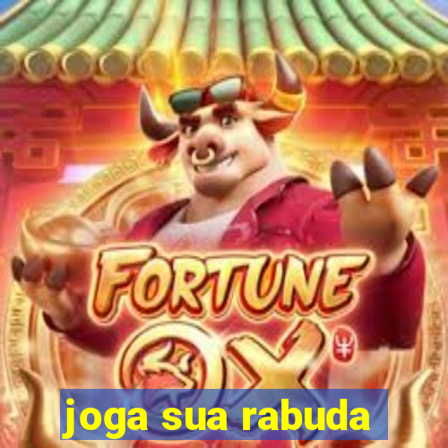 joga sua rabuda